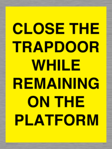 CLOSE THE TRAPDOOR WHILE REMAINING ON THE PLATFORM