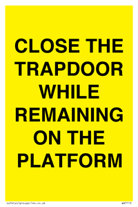 CLOSE THE TRAPDOOR WHILE REMAINING ON THE PLATFORM