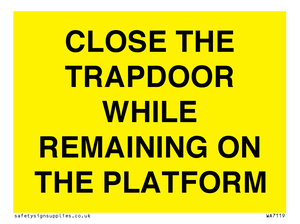 CLOSE THE TRAPDOOR WHILE REMAINING ON THE PLATFORM