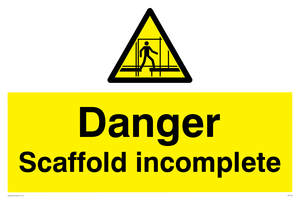 danger scaffolding incomplete