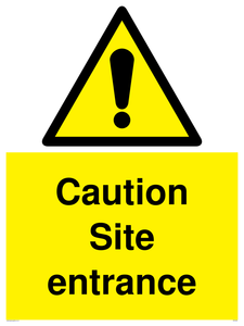 Caution Site entrance sign 