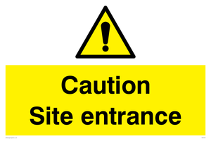 Caution Site entrance sign 