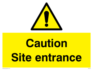 Caution Site entrance sign 