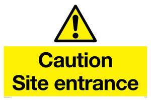 Caution Site entrance sign 
