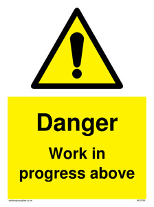 Danger Work in progress above sign 