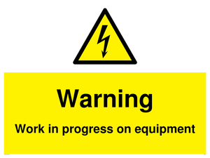 Warning Work in progress on equipment