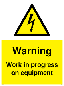 Warning Work in progress on equipment
