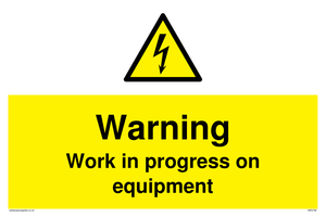 Warning Work in progress on equipment sign 