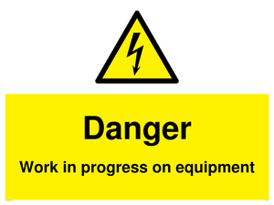 Danger Work in progress on equipment