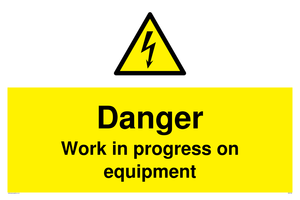 Danger Work in progress on equipment