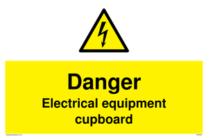 Danger Electrical equipment cupboard sign 