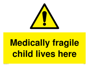 Medically fragile child lives here