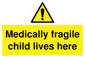Medically fragile child lives here