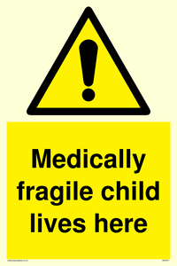 Medically fragile child lives here