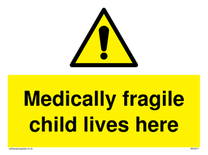 Medically fragile child lives here sign 