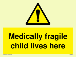 Medically fragile child lives here