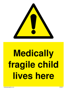 Medically fragile child lives here