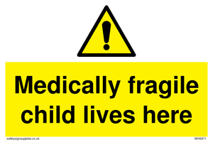 Medically fragile child lives here sign 