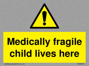 Medically fragile child lives here