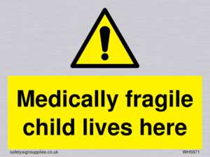 Medically fragile child lives here