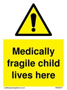 Medically fragile child lives here