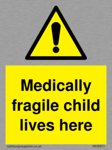 Medically fragile child lives here