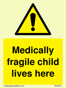 Medically fragile child lives here