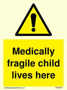 Medically fragile child lives here