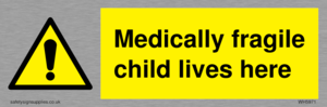 Medically fragile child lives here