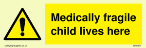 Medically fragile child lives here