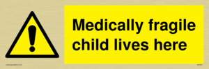 Medically fragile child lives here