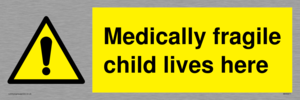 Medically fragile child lives here