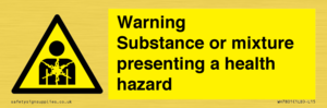 Warning Substance or mixture presenting a health hazard