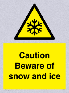 Caution Beware of snow and ice