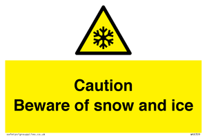 Caution Beware of snow and ice