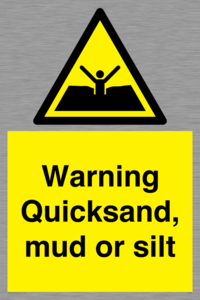 Warning Quick, sand mud or silt