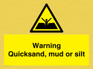Warning Quick, sand mud or silt