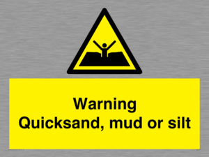 Warning Quick, sand mud or silt