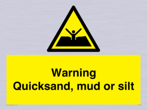 Warning Quick, sand mud or silt