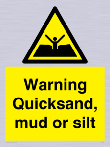 Warning Quick, sand mud or silt