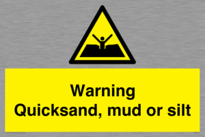 Warning Quick, sand mud or silt