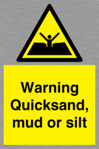 Warning Quick, sand mud or silt