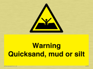 Warning Quick, sand mud or silt