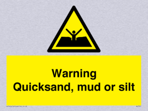 Warning Quick, sand mud or silt