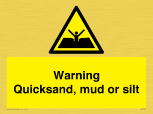 Warning Quick, sand mud or silt