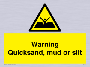 Warning Quick, sand mud or silt
