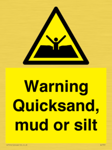 Warning Quick, sand mud or silt