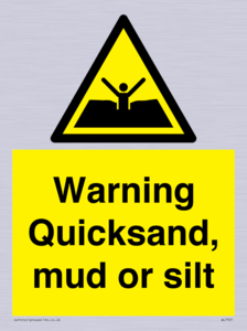 Warning Quick, sand mud or silt