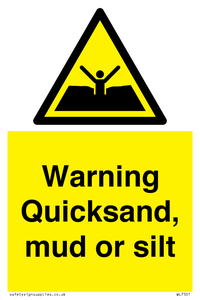 Warning Quick, sand mud or silt