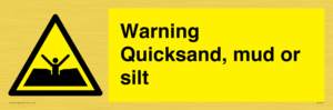 Warning Quick, sand mud or silt